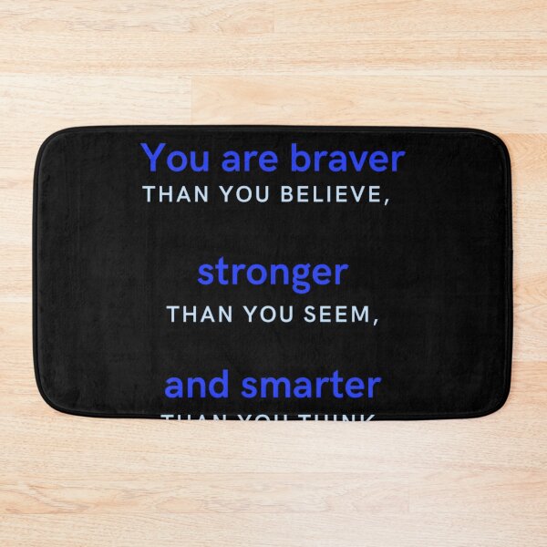 Item preview, You Are Braver Stronger Smarter designed and sold by Memeloaded.