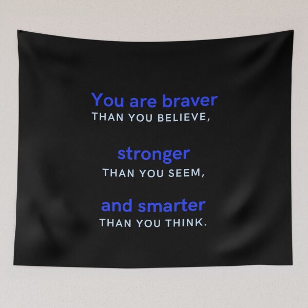 Item preview, You Are Braver Stronger Smarter designed and sold by Memeloaded.