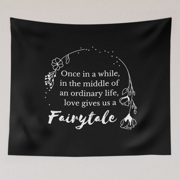 Item preview, Once in a while, in the middle of an ordinary life, love gives us a Fairytale Quote designed and sold by happyshopg.