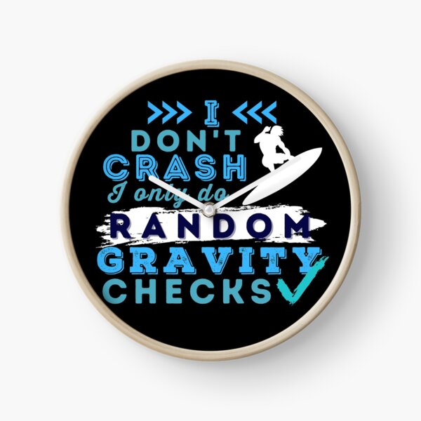 Item preview, I Don't Crash I Do Random Gravity Checks Surfing designed and sold by Hoiho Adventure Shirts.