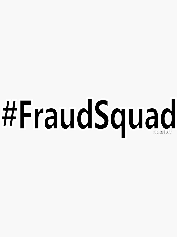 #fraudsquad by notstuff