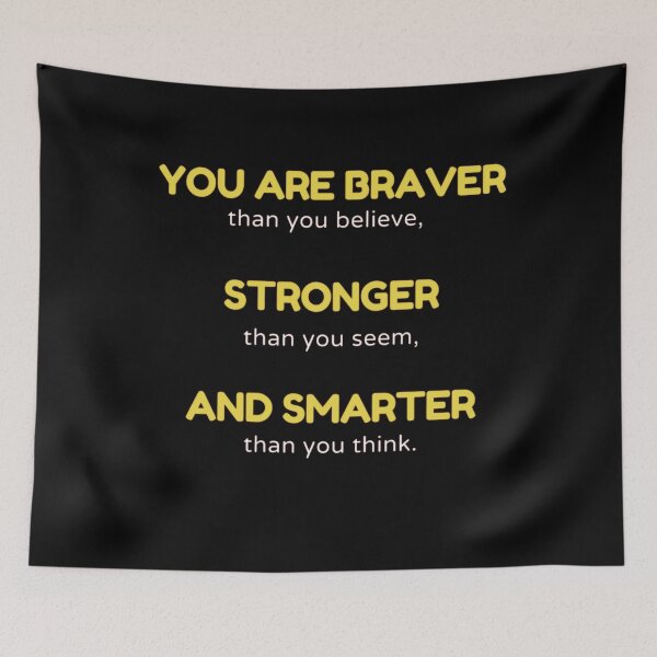Item preview, You Are Braver Stronger Smarter designed and sold by Memeloaded.