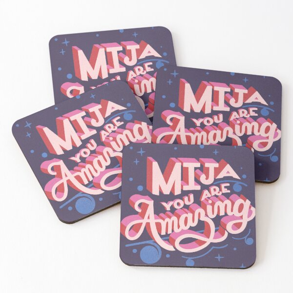 Mija you're Amazing Coasters (Set of 4)