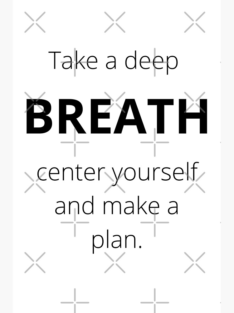 take-a-deep-breath-motivational-inspirational-quote-poster-for