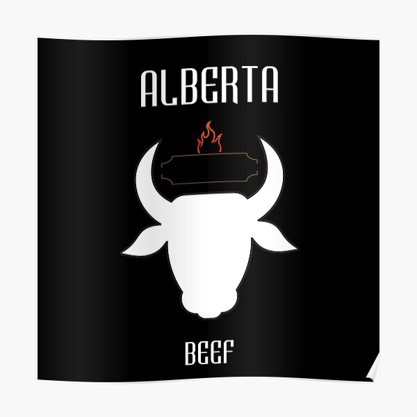 "Alberta Beef I Love Alberta Beef " Poster for Sale by