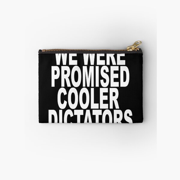 Item preview, We Were Promised Cooler Dictators designed and sold by BlackFadeMedia.