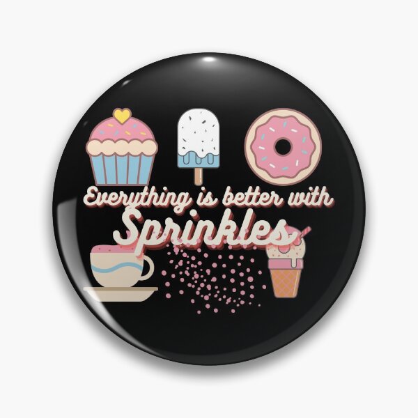 Item preview, everything is better with sprinkles designed and sold by avocadissimo.