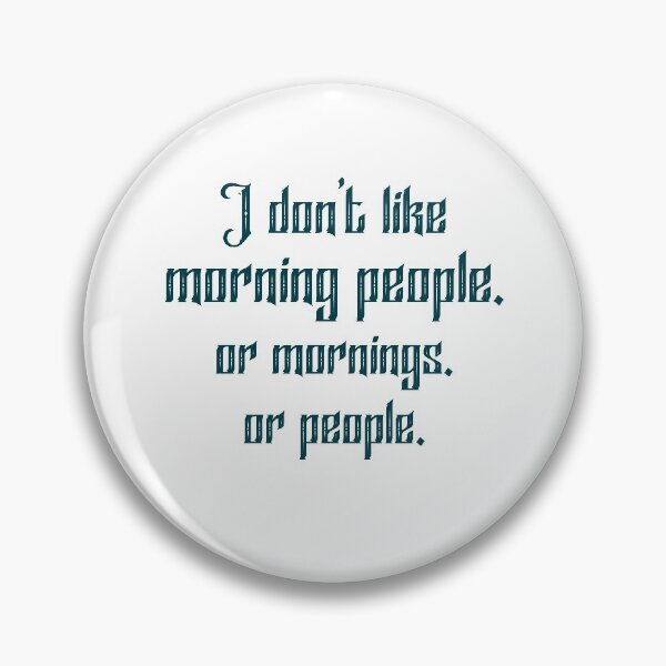 Item preview, I Don't Like Morning People. Or Mornings. Or People. designed and sold by shaakir.