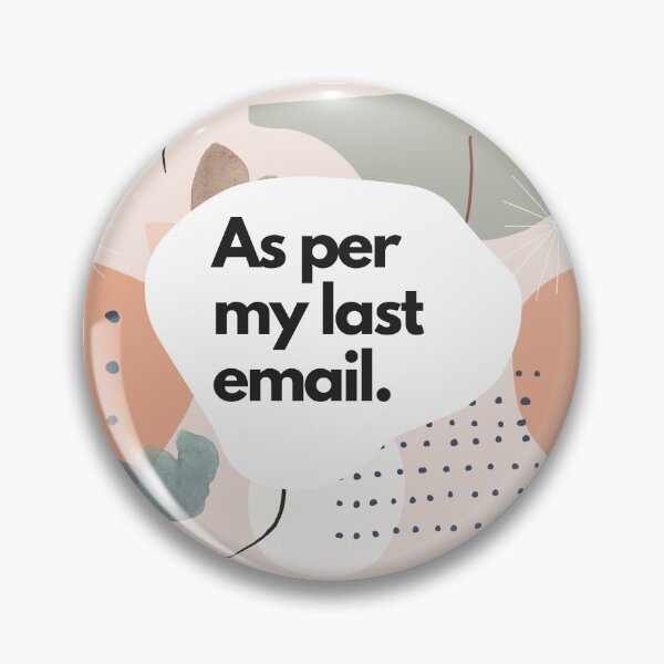 Item preview, As Per My Last Email Office Humour Funny Zoom Co Worker Colleague Phrases Jargon designed and sold by BohoStudio.