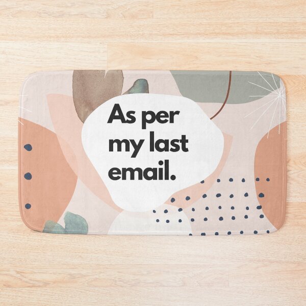Item preview, As Per My Last Email Office Humour Funny Zoom Co Worker Colleague Phrases Jargon designed and sold by BohoStudio.