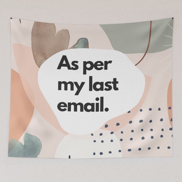 Item preview, As Per My Last Email Office Humour Funny Zoom Co Worker Colleague Phrases Jargon designed and sold by BohoStudio.