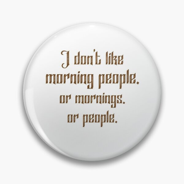Item preview, I Don't Like Morning People. Or Mornings. Or People. designed and sold by shaakir.
