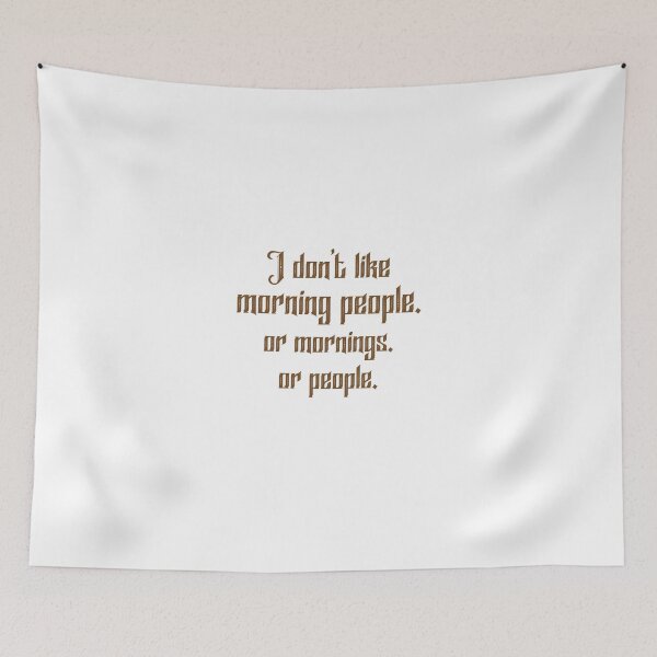 Item preview, I Don't Like Morning People. Or Mornings. Or People. designed and sold by shaakir.