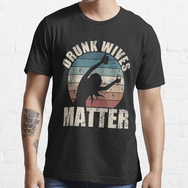 "Drunk wines matter " Tshirt for Sale by mermaidselina Redbubble