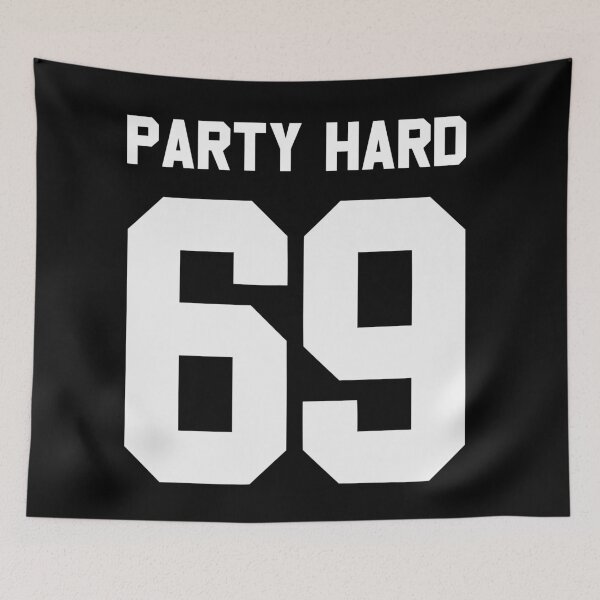 Item preview, Party Hard 69 designed and sold by 6athed.