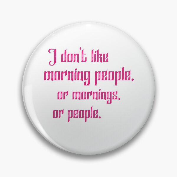 Item preview, I Don't Like Morning People. Or Mornings. Or People. designed and sold by shaakir.