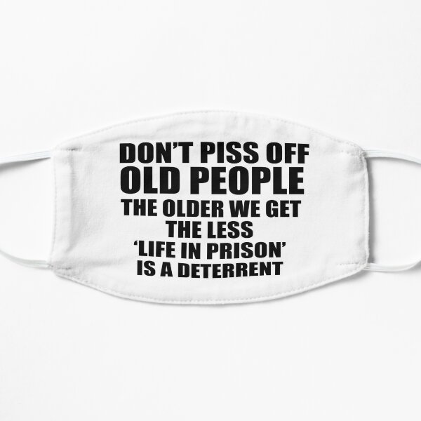 Don'T Piss Off Old People Funny Gag Gifts For Elderly People Mask for Sale  by tanalan