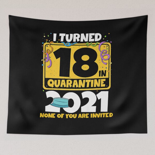 Item preview, I Turned 18 In Quarantine 2021 Shirt 18th Birthday designed and sold by michaelscoe.