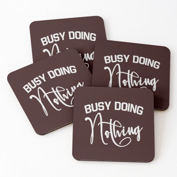 Item preview, Busy Doing Nothing - Busy Doing Nothing Trending - Busy Doing Nothing Quote - Busy Doing Nothing Birthday designed and sold by KC1max.