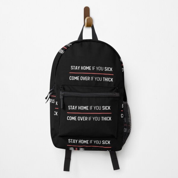 Item preview, Stay Home If You Sick, Come Over If You Thick designed and sold by itsokaybyme.