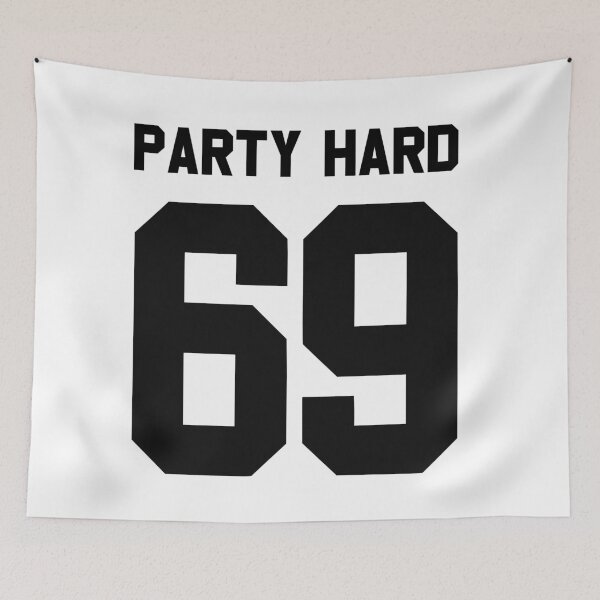 Item preview, Party Hard 69 designed and sold by 6athed.
