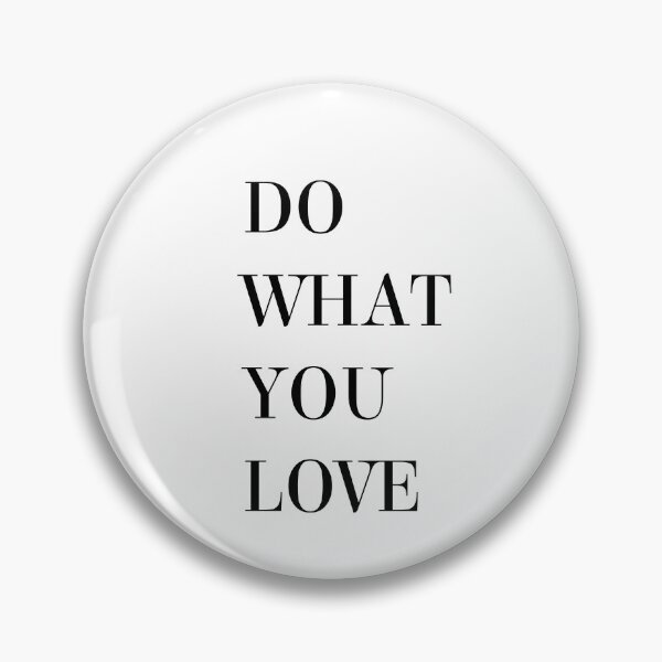 Item preview, Do what you love, Lifestyle, Hobby, Work, Dreams, Gift unisex designed and sold by cyhdesign.