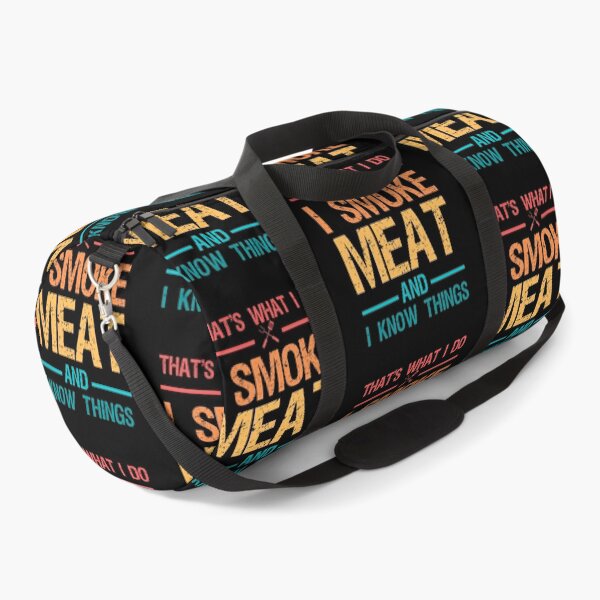 Item preview, That's What I Do I Smoke Meat And I Know Things designed and sold by ohmier.