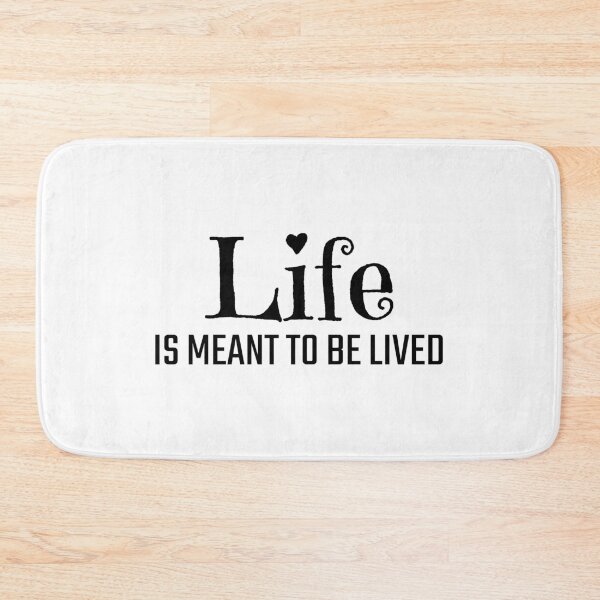 Item preview, Life is meant to be lived, Live today, Enjoy the day, Do it today designed and sold by cyhdesign.