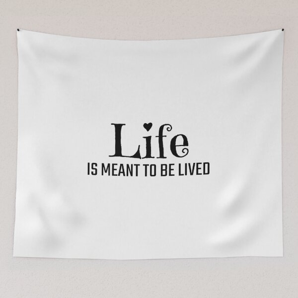 Item preview, Life is meant to be lived, Live today, Enjoy the day, Do it today designed and sold by cyhdesign.