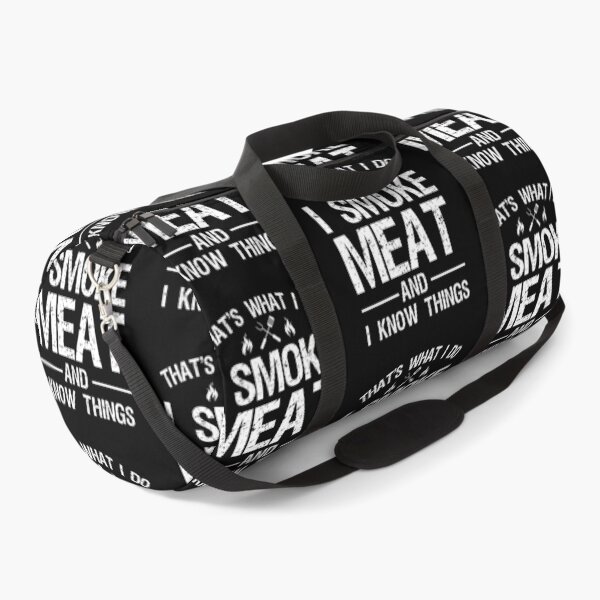 Item preview, That's What I Do I Smoke Meat And I Know Things designed and sold by ohmier.