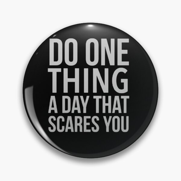 Item preview, Do one thing a day that scares - Funny Affirmation Quote  designed and sold by esteemart.