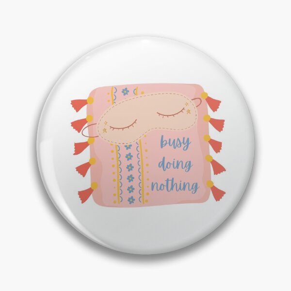 Item preview, Busy Doing Nothing Lockdown Chronicles Funny Quarantine Cushion Graphic designed and sold by Dani Mullins.