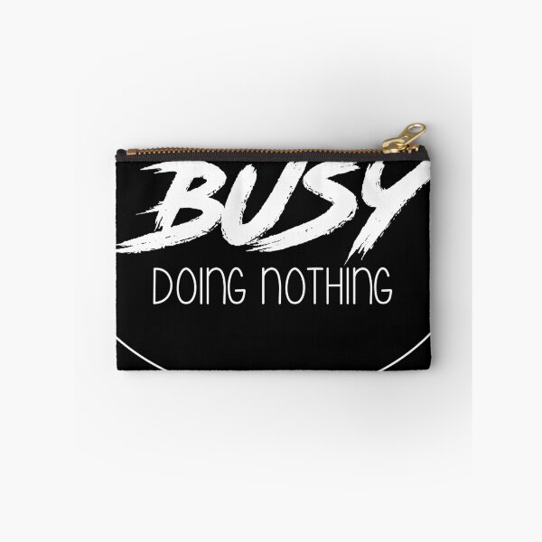 Item preview, Busy Doing Nothing designed and sold by Artingo.