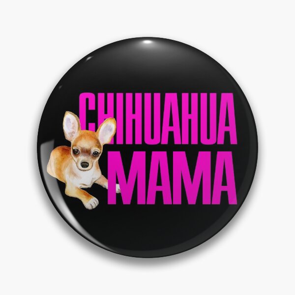 Item preview, Chihuahua mom designed and sold by Alex-Creare.
