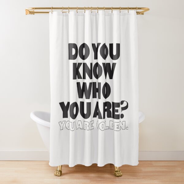 Do you know who you are - Off white Shower Curtain