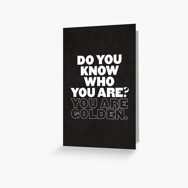 Do you know who you are - Off white Greeting Card