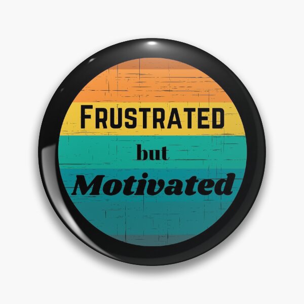 Item preview, Frustrated but motivated designed and sold by Ollie P.  Leo.
