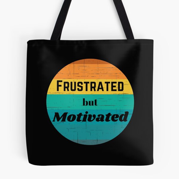 Item preview, Frustrated but motivated designed and sold by Ollie P.  Leo.