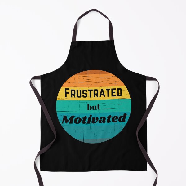 Item preview, Frustrated but motivated designed and sold by Ollie P. Leo.
