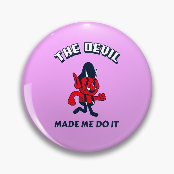 Item preview, The devil made me do it  designed and sold by Vanissa Berg.