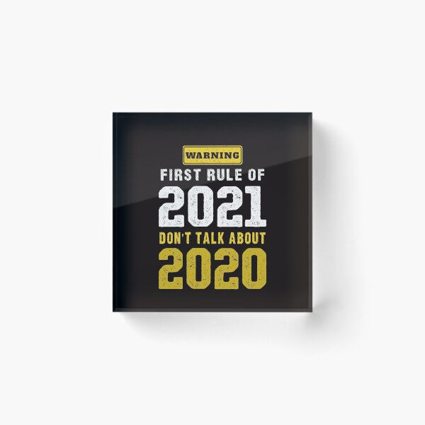 Item preview, first rule of 2021 don't talk about 2020   designed and sold by Majesticoo.