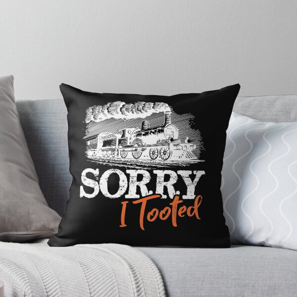 Item preview, Sorry I Tooted - Train Railroad Lovers Gift designed and sold by Dressed For  Duty.