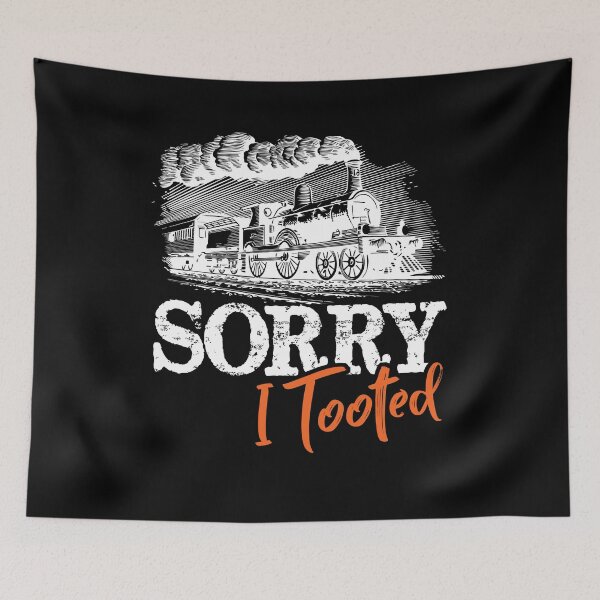 Item preview, Sorry I Tooted - Train Railroad Lovers Gift designed and sold by Dressed For  Duty.