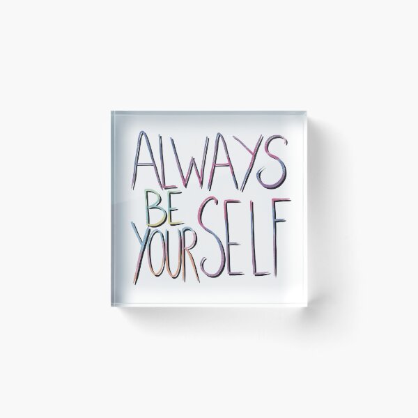 Item preview, Always be yourself designed and sold by gruthepidgeon.