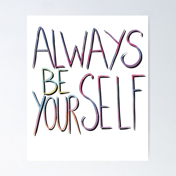 Item preview, Always be yourself designed and sold by gruthepidgeon.