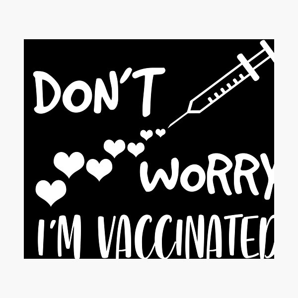 Item preview, don't worry i'm vaccinated - funny vaccination vaccines 2021  designed and sold by 0umStore.