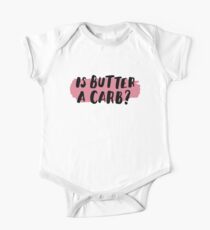 Is Butter A Carb? One Piece - Short Sleeve