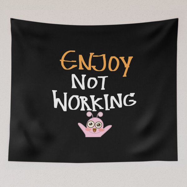 Item preview, Enjoy Not Working | Happy Holidays | Enjoy Day Off | Funny  designed and sold by Nadisth.