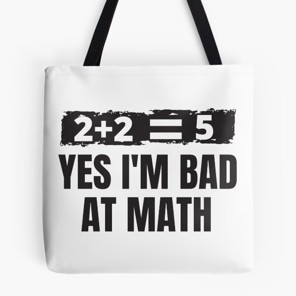 Item preview, YES I'M BAD AT MATH designed and sold by CaptainPiku.