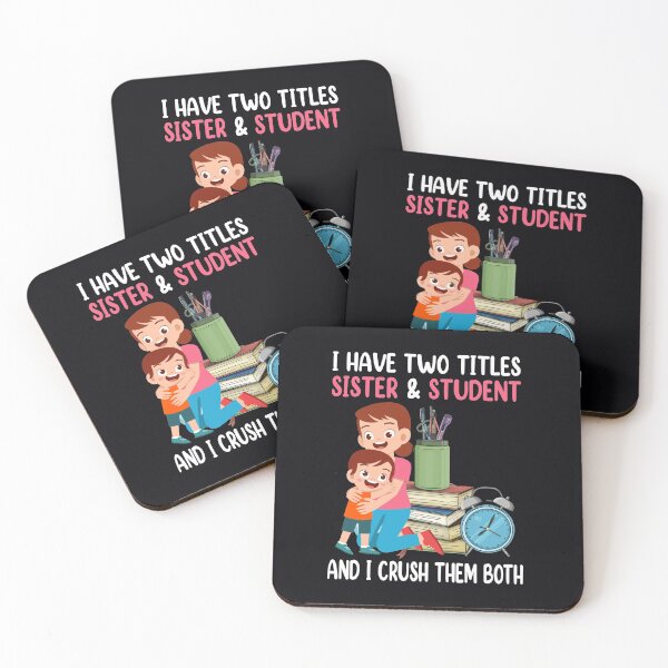 Item preview, "I Have Two Titles, Sister and Student. And I Crush Them Both."  . . . . Older sister love her little brother so much. Big sister also is a good student in school. designed and sold by JoelsCorner.